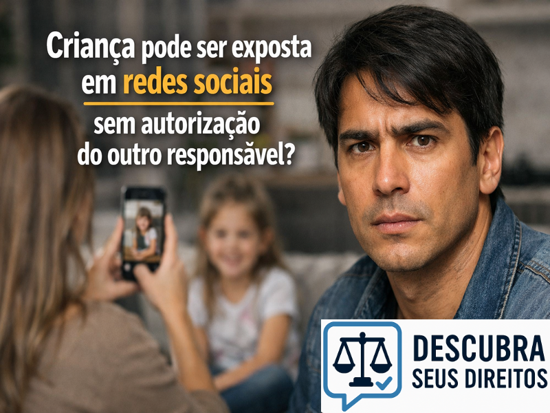 Criança pode ser exposta em redes sociais sem autorização do outro responsável?