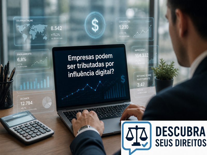 Empresas podem ser tributadas por influência digital?