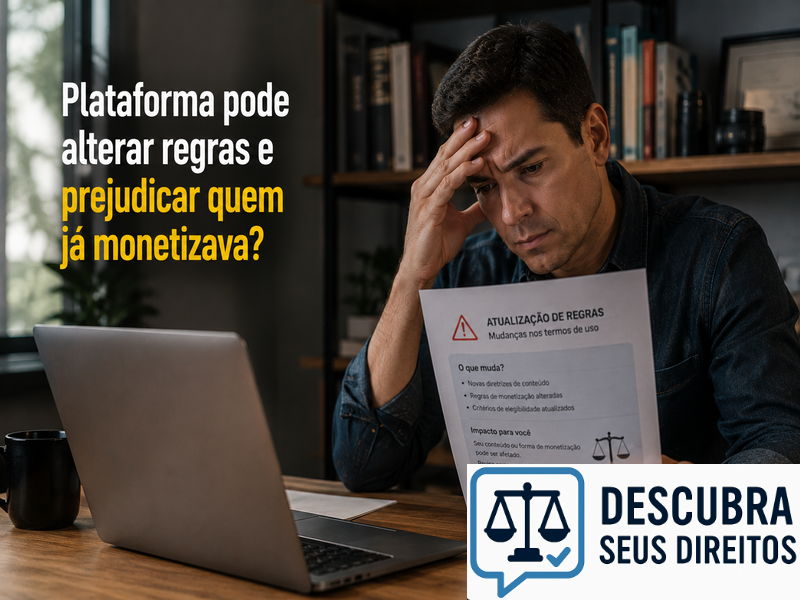 Plataforma pode alterar regras e prejudicar quem já monetizava?