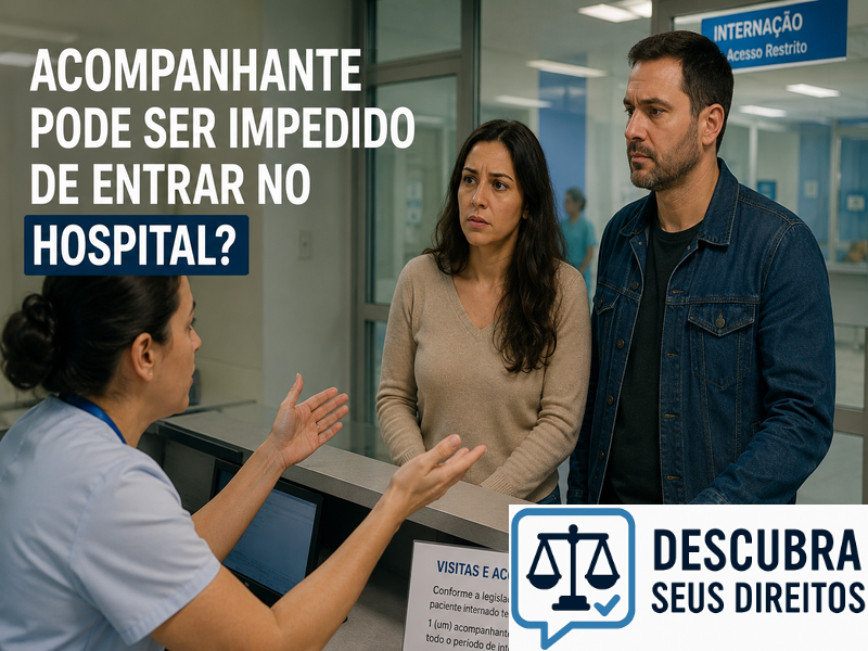 Acompanhante pode ser impedido de entrar no hospital? — Entenda quando a restrição de acesso pode ser legal