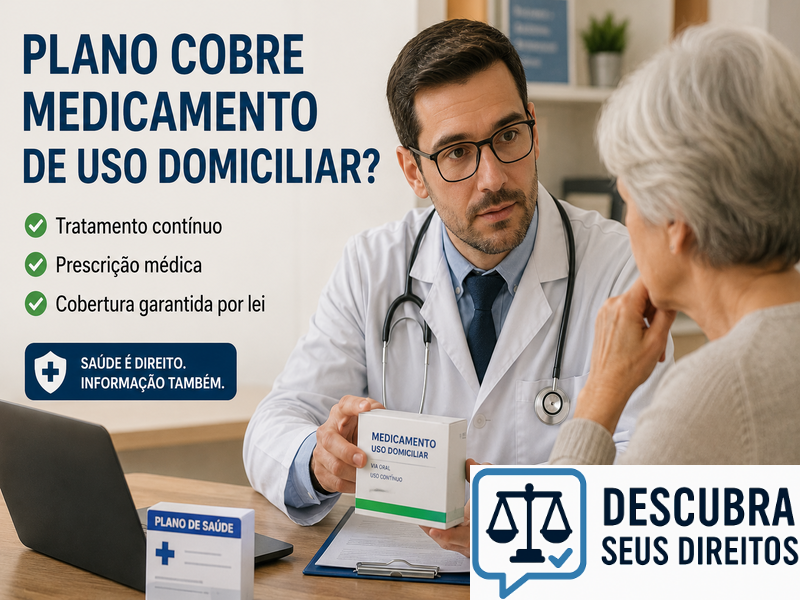 Plano de saúde cobre medicamento de uso domiciliar? — Entenda quando a cobertura pode ser devida