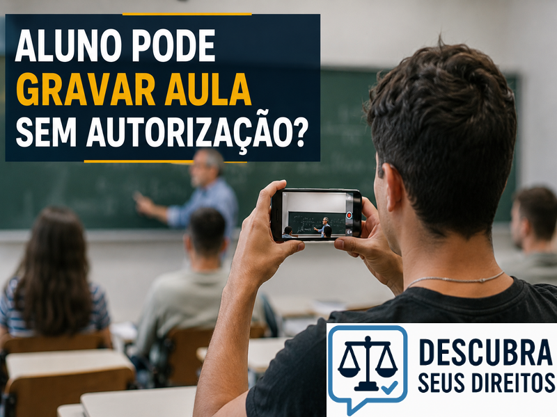 Aluno pode gravar aula sem autorização? — Entenda os limites legais da gravação em sala de aula